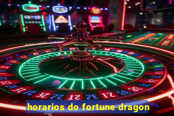 horarios do fortune dragon